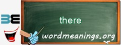 WordMeaning blackboard for there